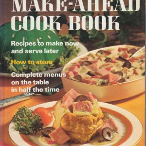 Better Homes and Gardens "Make Ahead Cook Book."