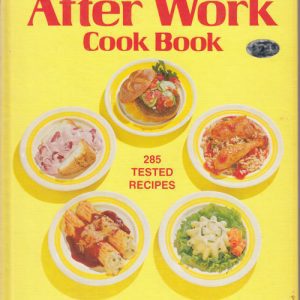 Better Homes and Gardens "After Work Cook Book."